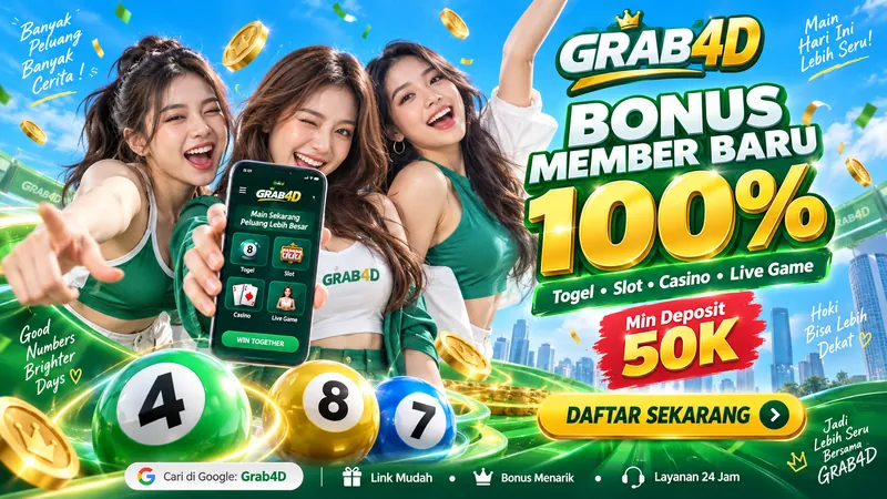 GRAB4D bonus member baru 100%, min deposit 50K